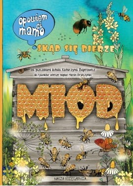 2245_opowiem_ci_mamo_skad_sie_bierze_miod.jpg